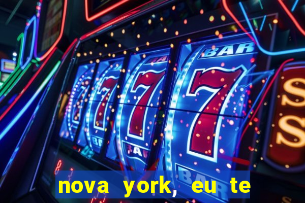 nova york, eu te amo filme completo dublado